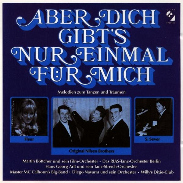 Aber Dich Gibt'S Nur Einmal Für Mich - Nilsen Brothers - Audio CD